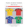 Pixels of World Football - 2022: 2022 Edition - Paperback
