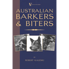 Australian Barkers and Biters - Hardcover