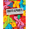 Graffiti Alphabets: Street Fonts from Around the World - Paperback
