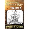 Fascinating Tampa Bay Trivia - Paperback