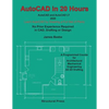 AutoCAD in 20 Hours: No Experience Required in Drafting or CAD - Paperback