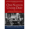 One Nation Under Debt: Hamilton, Jefferson, and the History of What We Owe - Hardcover