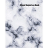 Blood Sugar Log Book: Track Important Diabetes Information Daily Weekly Logs Record Glucose Levels 4x a Day, 7 Days a Week White Marble Design Bonus C - Paperback