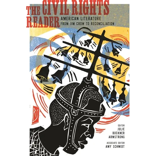 The Civil Rights Reader: American Literature from Jim Crow to Reconciliation - Paperback