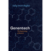 Genentech: The Beginnings of Biotech - Paperback