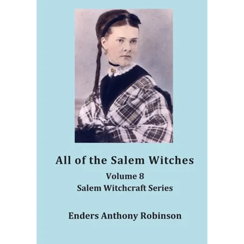 All of the Salem Witches: Volume 8 Salem Witchcraft Series - Paperback
