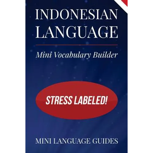 Indonesian Language Mini Vocabulary Builder: Stress Labeled! - Paperback