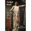 Folded Steel: More Tales of the Weird and Woeful - Paperback