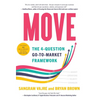 Move: The 4-question Go-to-Market Framework - Hardcover