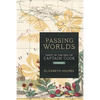 Passing Worlds: Tahiti in the Era of Captain Cook - Paperback