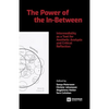 The Power of the In-Between: Intermediality as a Tool for Aesthetic Analysis and Critical Reflection - Paperback