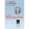 The God Conversation: Using Stories and Illustrations to Explain Your Faith - Paperback