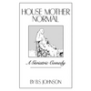 House Mother Normal: A Geriatric Comedy - Paperback