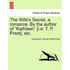 The Wife's Secret, a Romance. by the Author of "Kathleen" [I.E. T. P. Prest], Etc. - Paperback