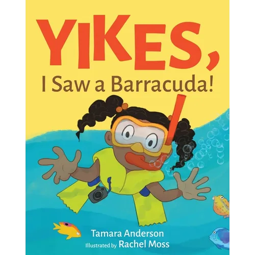 Yikes, I Saw a Barracuda! - Paperback