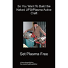 So You Want To Build the Naked UFO/Plasma Active Craft - Paperback