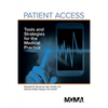 Patient Access: Tools and Strategies for the Medical Practice - Paperback