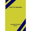 Julia The Apostate - Paperback