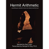 Hermit Arithmetic: . Everything You Wanted to Know, But Nobody Would Tell You! - Paperback