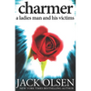 Charmer: A Ladies Man and His Victims - Paperback
