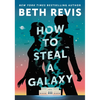 How to Steal a Galaxy - Hardcover