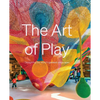 The Art of Play: Designing the World's Greatest Playscapes - Hardcover