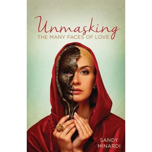 Unmasking The Many Faces of Love - Paperback