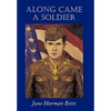 Along Came a Soldier - Hardcover