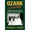 Ozark Saints: Honoring People of the Ozarks through Stories and Imagination - Paperback