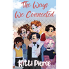 The Ways We Connected - Paperback
