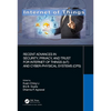 Recent Advances in Security, Privacy, and Trust for Internet of Things (Iot) and Cyber-Physical Systems (Cps) - Paperback