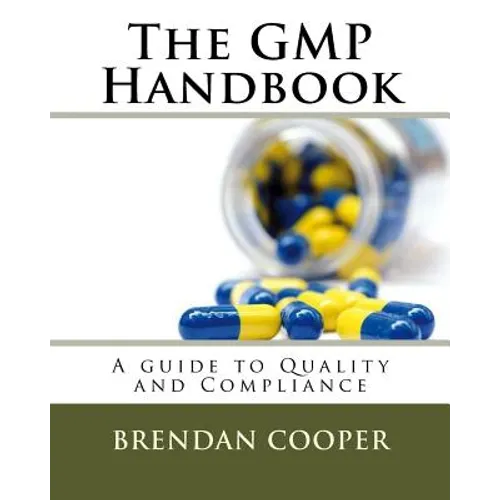 The GMP Handbook: A Guide to Quality and Compliance - Paperback