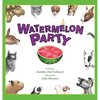 Watermelon Party - Hardcover