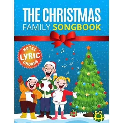 The Christmas Family Songbook - notes, lyrics, chords: Most Beautiful Christmas Songs - 15 Sing Along Favorites. Sheet music notes with names. Popular - Paperback
