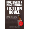 How To Write A Historical Fiction Novel: A Beginner's Guide To Writing A Novel Outline From Scratch. We Take You From Idea To Book Using Creative Prom - Paperback
