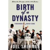 Birth of a Dynasty: Behind the Pinstripes with the 1996 Yankees - Paperback