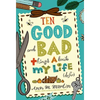 Ten Good and Bad Things About My Life (So Far) - Paperback