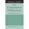 The Unforeseen Wilderness: Kentucky's Red River Gorge - Paperback