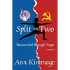 Split in Two: Reconciled through Yoga - Paperback