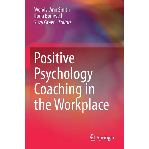 Positive Psychology Coaching in the Workplace - Paperback