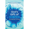 God's Gift of Science - Hardcover