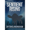 Sentient Rising - Paperback