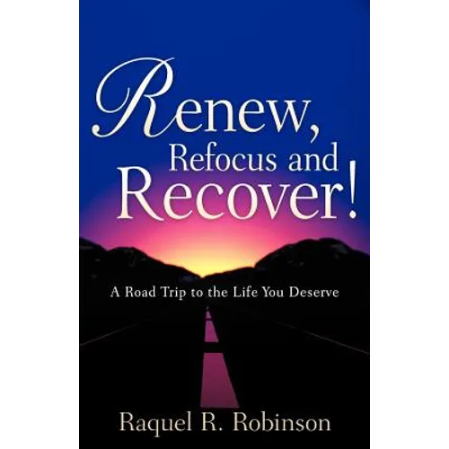 Renew, Refocus and Recover! - Paperback