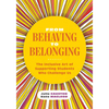 From Behaving to Belonging: The Inclusive Art of Supporting Students Who Challenge Us - Paperback