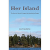 Her Island: The Story of Quetico's Longest Serving Interior Ranger - Paperback