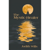 The Mystic-Healer - Paperback