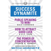 Success Dynamite (Condensed Classics): Featuring Public Speaking to Win!, How to Attract Good Luck, and the Power of Concentration: Featuring Public S - Paperback