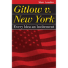 Gitlow v. New York: Every Idea an Incitement - Paperback