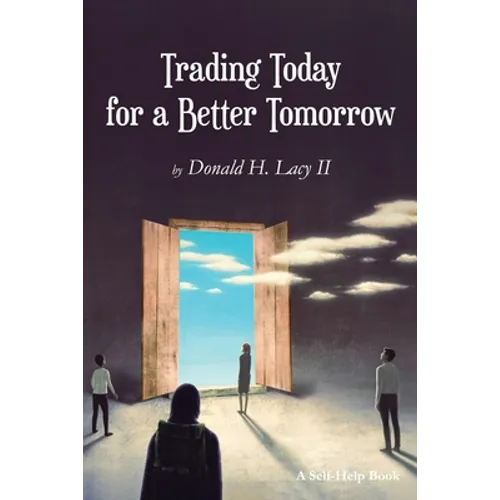 Trading Today for a Better Tomorrow - Paperback