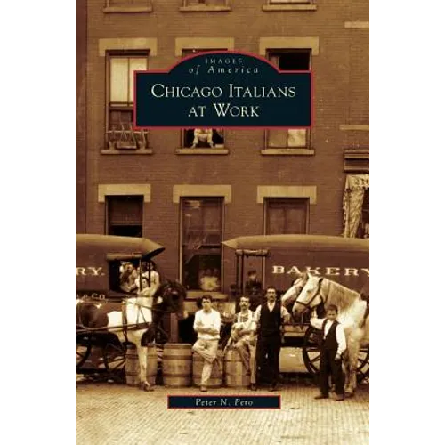 Chicago Italians at Work - Hardcover